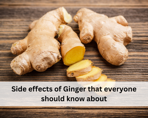 Side Effects of Ginger That Everyone Should Know About
